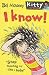 I Know!