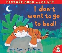 I Don't Want to Go to Bed! (Book & CD)