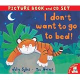 I Don't Want to Go to Bed! (Book & CD)by Julie Sykes