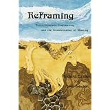 Reframing: Neuro-Linguistic Programming and the Transformation of Meaningby Richard Bandler