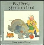 Bad Boris Goes to School
