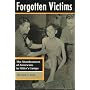 Forgotten Victims: The Abandonment of Americans in Hitler's Camps