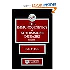 The Immunogenetics of Autoimmune Diseases, Volume I by Nadir R. Farid