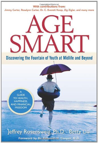 age smart discovering the fountain of youth at midlife and beyond