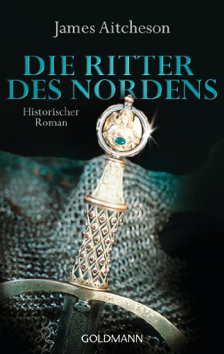 Die Ritter des Nordens: Historischer Roman (German Edition), by James Aitcheson