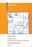 Therapie der Sprachentwicklungsverzoegerung. Eine Uebungssammlung