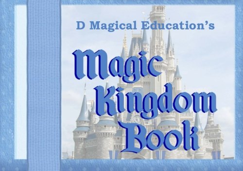 Magic Kingdom Book: for Vacation Planners