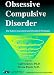 Obsessive Compulsive Disorder: The Latest Assessment and Treatment Strategies