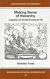 Making Sense of Hierarchy: Cognition As Social Process in Fiji