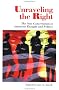 Unraveling the Right: The New Conservatism in American Thought and Politics