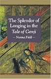The Splendor of Longing in the "Tale of the Genji"