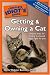 The Complete Idiot's Guide to Getting and Owning a Cat