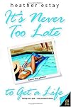 It's Never Too Late to Get a Life: Angie's First Adventure