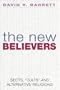 The New Believers: Sects, 'Cults' and Alternative Religions