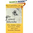 The Cancer Microbe by Alan Cantwell
