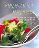 Vegetarian Express*Sterling Edition: High Energy Food That Is Quick to Prepare and Won't Pile on the Pounds