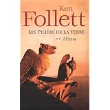 LES PILIERS DE LA TERRE. Tome II : Alienapar Ken Follett