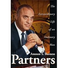 Partners: The Extraordinary Life of an Ordinary Man: Amnon S. Barness
