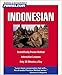 Indonesian, Compact: Learn to Speak and Understand Indonesian with Pimsleur Language Programs