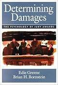 Determining Damages: The Psychology of Jury Awards (Law and Public Policy: Psychology and the Social Sciences)