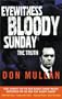Eyewitness Bloody Sunday: The Truth