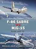 F-86 Sabre vs MiG-15: Korea 1950-53 (Duel)