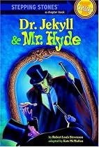Dr. Jekyll and Mr. Hyde (A Stepping Stone Book)