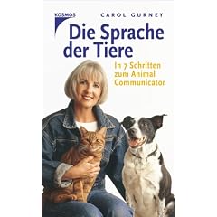 Die Sprache der Tiere. In 7 Schritten zum Animal Communicator (Gebundene Ausgabe)