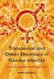 Transexual and Other Disorders of Gender Identity: A Practical Guide to Management