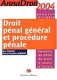 Revue Gualino  / Anna droit 2004 : Droit pénal général et procédure pénale : Épreuves du DEUG de droit 2e année et licence (Annales corrigées)
