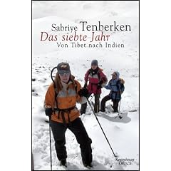 Das siebte Jahr: Von Tibet nach Indien
