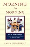 Morning by Morning: How We Home-Schooled Our African-American Sons to the Ivy League