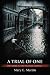 A Trial of One: The Third in the Osgoode Trilogy