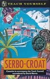 Teach Yourself Serbo-Croat Complete Course (Teach Yourself)
