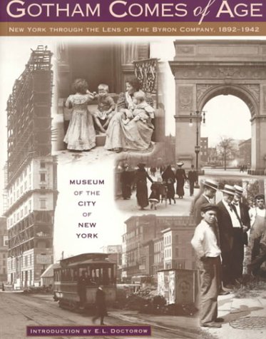 City Travel Guides Discounted  Books : Gotham Comes of Age: New York Through the Lens of the Byron Company, 1892-1942