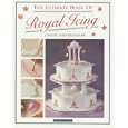 The Ultimate Book of Royal Icing