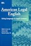 American Legal English: Using Language in Legal Contexts (Michigan Series in English for Academic & Professional Purposes)