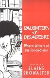 Daughters of Decadence: Women Writers of the Fin De Siecle