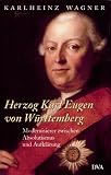 Herzog Karl Eugen von W&uuml;rttemberg - Karlheinz Wagner