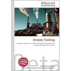 Smoke Testing: Plumbing, Woodwind, Computer Software, Entertainment Industry, Woodwind Instrument