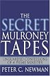 The Secret Mulroney Tapes: Unguarded Confessions of a Prime Minister