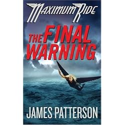 The Final Warning (Maximum Ride, Book 4)