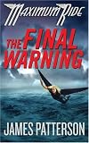 The Final Warning (Maximum Ride, Book 4)
