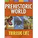 Triassic Life (Prehistoric World Books)