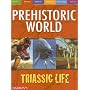 Triassic Life (Prehistoric World Books)