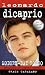 Leonardo DiCaprio: A MODERN DAY ROMEO (Laurel-Leaf Books) width=