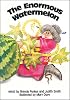 The Enormous Watermelon (Literacy Links Plus Big Books Early)
