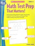 Math Test Prep That Matters! Grades K-2: 50 Standards-Based Math Prompts That Develop Students' Critical Thinking and Deepen Their Understanding of Key Math Concepts (Math Test Prep That Matters)