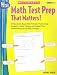Book Math Test Prep That Matters! Grades K-2: 50 Standards-Based Math Prompts That Develop Students' Critical Thinking and Deepen Their Understanding of Ke