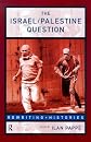 The Israel/Palestine Question (Rewriting Histories)